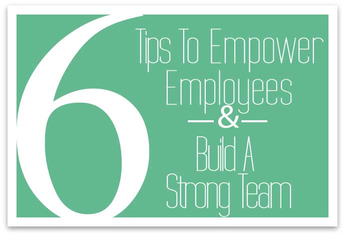 empower-employees-build-a-strong-team